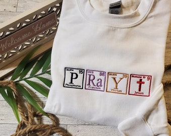 Christian Embroidered Shirt, Christian Sweatshirt Embroidered, Sweatshirt Bible Verse, Periodic Table Tshirt, Jesus Embroidery Sweatshirt