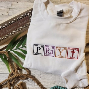 Christian Embroidered Shirt, Christian Sweatshirt Embroidered, Sweatshirt Bible Verse, Periodic Table Tshirt, Jesus Embroidery Sweatshirt