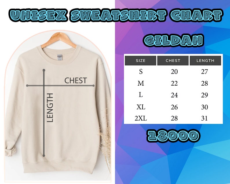 May include: A beige crewneck sweatshirt on a wooden hanger with a size chart titled UNISEX SWEATSHIRT CHART GILDAN 18000. The chart lists sizes S through 2XL with chest and length measurements in inches, ranging from 20 to 28 and 27 to 31 respectively.