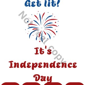 Get Lit It's Independence Day Digital Shirt