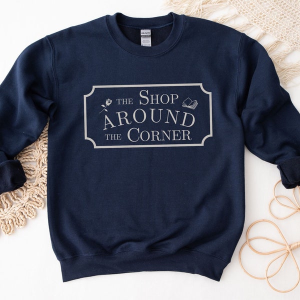 The Shop Around the Corner Sweatshirt, You've Got Mail Shirt, Women's Fall Sweatshirt