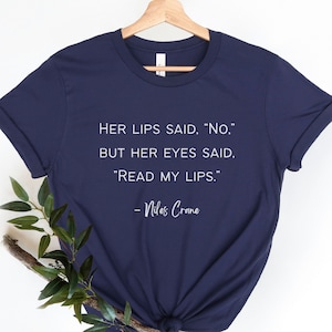 Niles Crane Shirt, Frasier Shirt, Her Lips Said No, Niles Crane Quote, Frasier Crane, 90s TV