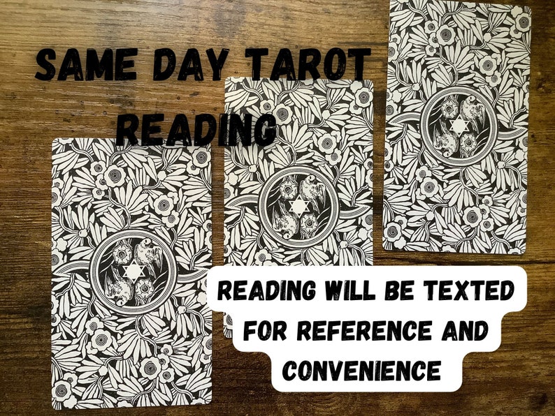 May include: Three tarot cards with black and white illustrations of birds and flowers. The text "SAME DAY TAROT READING" is at the top of the image. The text "READING WILL BE TEXTED FOR REFERENCE AND CONVENIENCE" is at the bottom of the image.