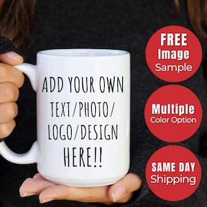 Custom Picture Mug,Custom Text Mug,Personalized Mug, Personalised Mug, Custom Coffee Mug,Custom Photo Mug,Custom Text Mug, Personalised Gift
