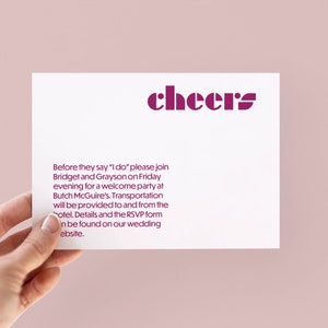 May include: A white card with the word "cheers" in a bold, purple font. The text below reads "Before they say "I do" please join Bridget and Grayson on Friday evening for a welcome party at Butch McGuire's. Transportation will be provided to and from the hotel. Details and the RSVP form can be found on our wedding website."