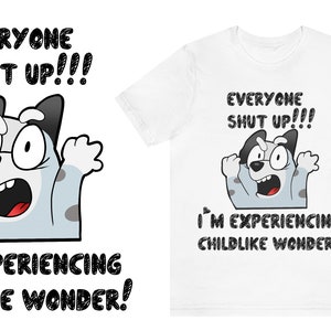 Everyone Shut Up!  I'm Experiencing Childlike Wonder Unisex T-shirt | Kidcore | Kidfur