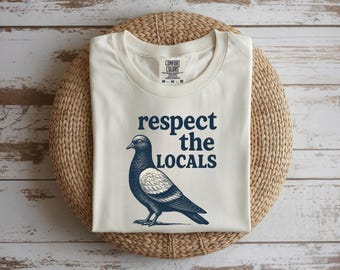 Respect The Locals Pigeon Lover Sweater, Big City Pigeons Bird Watcher Unisex Tee