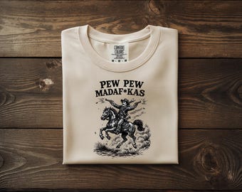 Funny Cowboy Shirt Pew Pew Madafakas Tee, Western Humor T-Shirt, Vintage Cowboy Graphic Tee, Country Rodeo Shirt, Outlaw Funny Shirt
