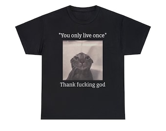 Divertida camiseta con meme de gato deprimido: divertida camiseta unisex, diseño gráfico peculiar, perfecta para amantes de los gatos y fanáticos del humor negro