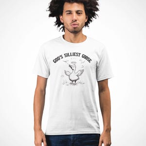 Gods Silliest Goose Funny Joke Tee Unisex Shirt