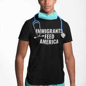Immigrants Feed America Tee, Shirt, Cultural Activist Clothing, Graphic Apparel, Protest Support Unisex Top