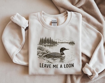 Leave Me a Loon Shirt – Funny Loon Pun Tee, Nature Lover Graphic Shirt, Introvert Humor Wildlife T-Shirt