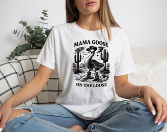 Mama Goose On The Loose Shirt, Funny Goose Cowboy Tee, Western Goose Shirt, Funny Farm Animal Shirt, Country Humor Goose Graphic Tee