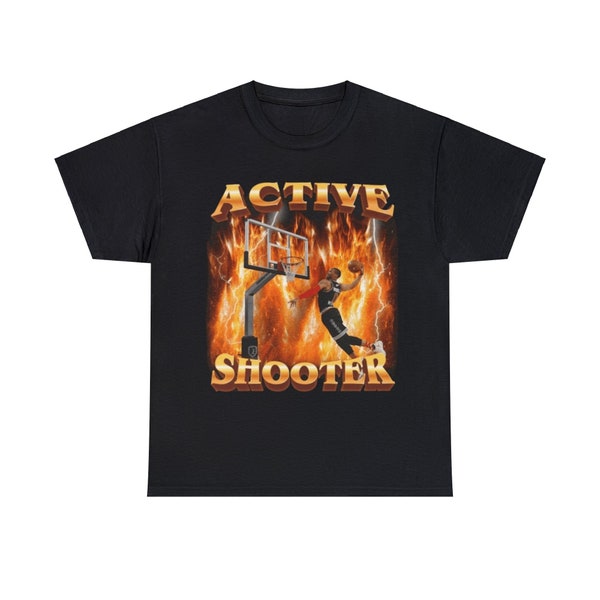 Active Shooter Basketball Erwachsene Unisex Shirt, Dank Meme Zitat Shirt aus der Tasche Humor T-shirt Lustiger Spruch Y2k Trendy Unisex Geschenk