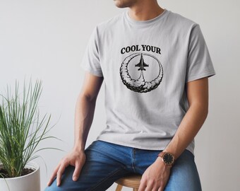 Cool Your Jets Shirt, Funny Aviation Tee, Pilot Humor Shirt, Military Aircraft T-Shirt, Vintage Jet Graphic Tee, Aerospace Gift
