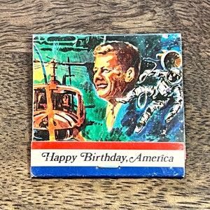 Vintage Matchbook - HAPPY BIRTHDAY AMERICA Matches - Antique Memorabilia - President John F Kennedy, Apollo Astronauts