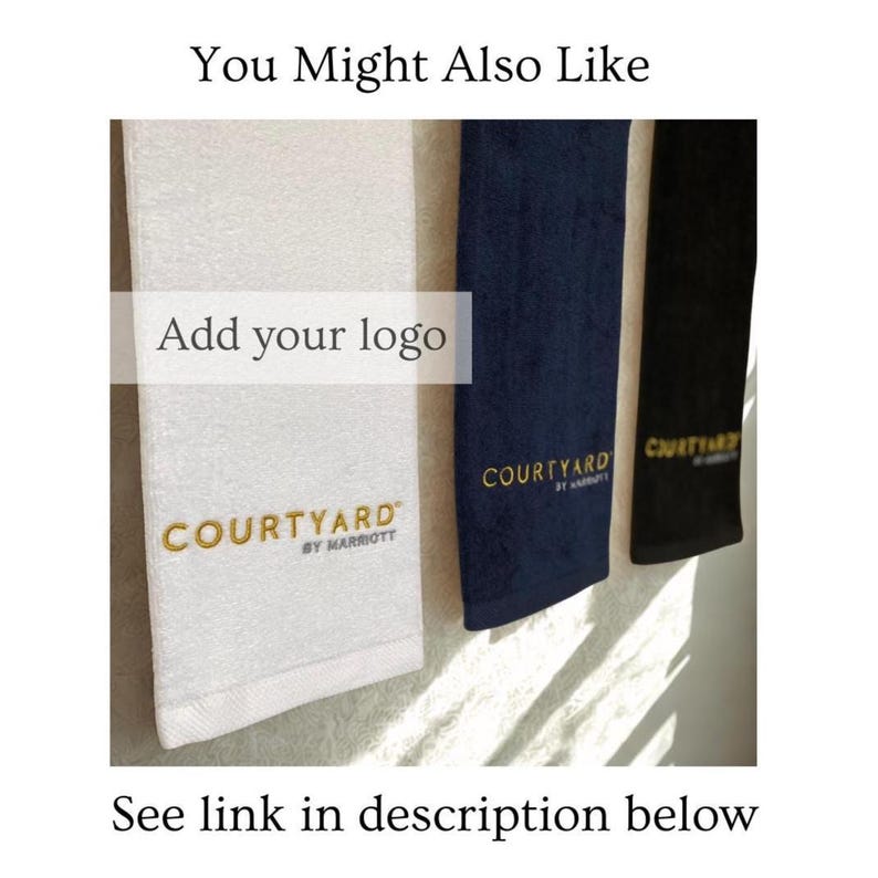 May include: Three hotel towels in white, navy blue, and black, each with the "COURTYARD BY MARRIOTT" logo embroidered in gold. The image includes the text "You Might Also Like", "Add your logo", and "See link in description below".