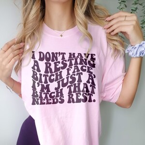 Ich habe kein ruhendes Gesicht, ich bin nur eine Frau, die Ruhe braucht, lustige Shirts für sie, lustige Mama Shirts, freches Shirt, Damen T-shirt,