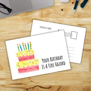 Your Birthday is a Fire Hazard Instant Download Happy Birthday Postcard Print at Home - 6x4 - Funny, Humorous, Cute, and Unique