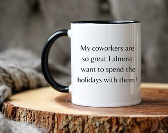 Coworker coffee mug, office humor mug, kris kringle, coworker christmas gift, christmas holidays mug, co-worker present, end of year gift