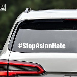 Stop Asian Hate decal, Stop Asian Hate Car decal, AAPI decal