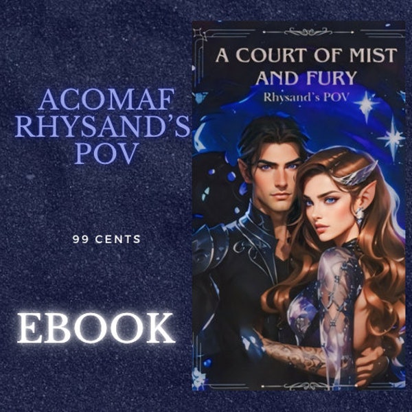 Rhysand’s POV ACOMAF *ebook*