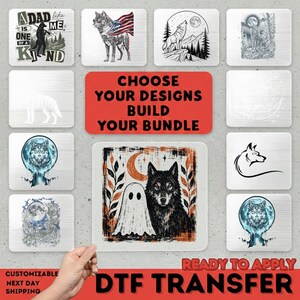 May include: A collection of DTF transfer designs featuring various wolf illustrations, including a wolf with an American flag, a wolf howling at the moon, and a wolf beside a ghost. The central text reads CHOOSE YOUR DESIGNS BUILD YOUR BUNDLE.