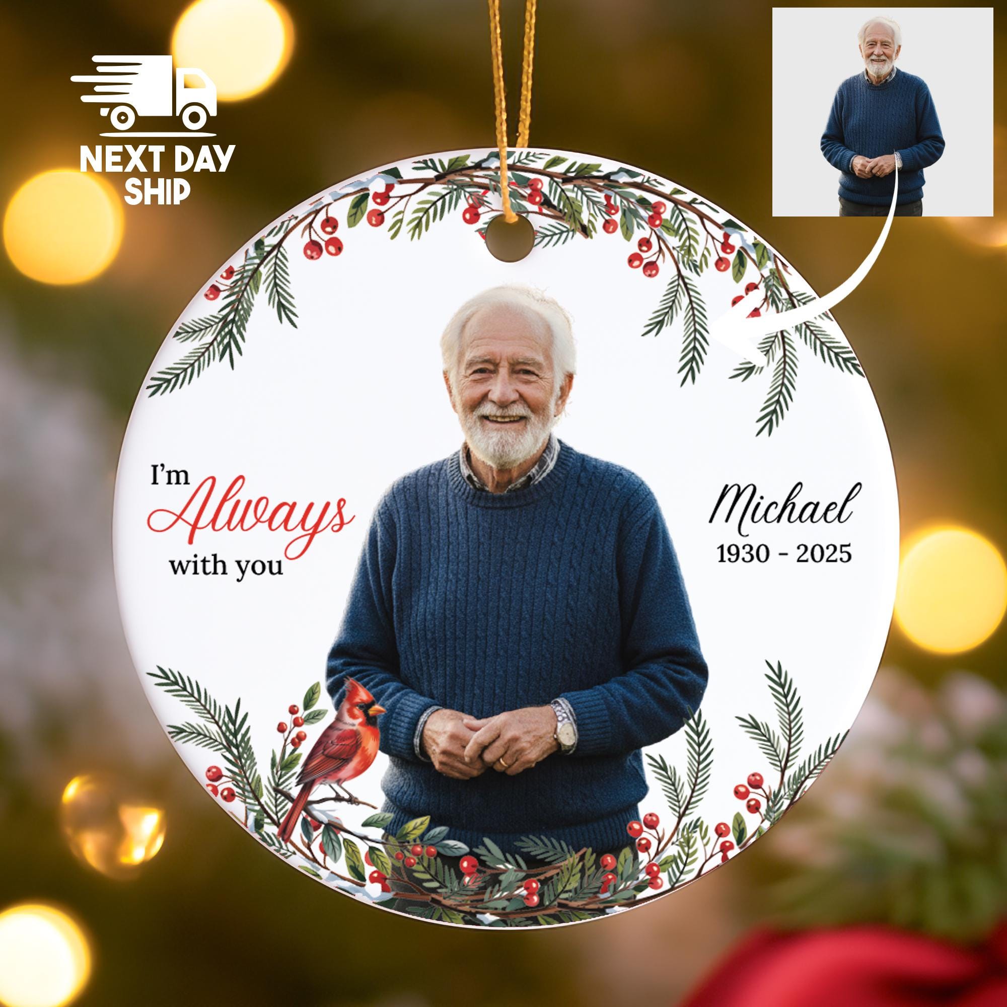 I'm Always with You' Memorial Photo Ornament, Personalized Name & Dates, Loss of Dad Grandpa, Glass Ceramic Acrylic Sympathy Gift