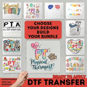 May include: A collection of DTF (Direct to Film) transfer designs featuring themes related to physical therapy. Designs include text like "Physical Therapy", "PTA squad", and "Physical Therapist", along with various graphic elements and illustrations.
