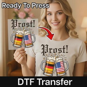 Prost German American Beer Mugs DTF Transfer, Ready To Press Oktoberfest Heat Transfer, Patriotic USA Germany Flag Drink Design