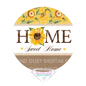 Home Sweet Home Sunflower Round PNG digital print.