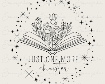 Open Book with flowers png, Just one More Chapter Png, Book Lover png, Bookworm Bookish png, Book Quote Png, Floral Book line art png