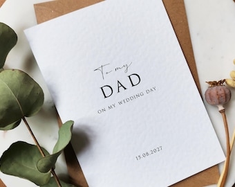 To My Dad on my Wedding Day -  Personalised Card - A6 Card