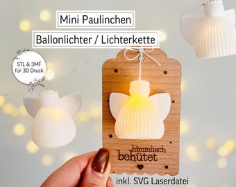 May include: White angel-shaped balloon lights, part of a light chain, are displayed. The image includes text that reads "Mini Paulinchen" and "Ballonlichter / Lichterkette". The wooden tag has the text "himmlisch behütet" and "inkl. SVG Laserdatei".