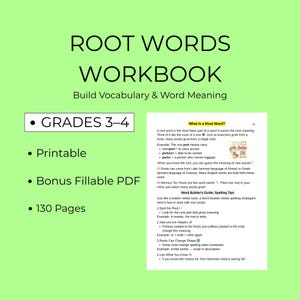 May include: A workbook titled "ROOT WORDS WORKBOOK" with the subtitle "Build Vocabulary & Word Meaning." The cover is light green with black text and bullet points. Features include "GRADES 3-4," "Printable," "Bonus Fillable PDF," and "130 Pages."