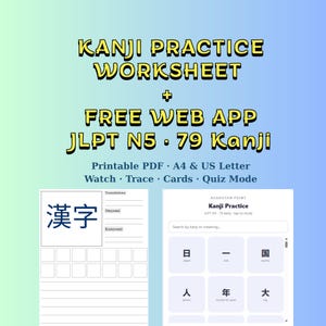 May include: A Kanji practice worksheet and web app set for JLPT N5, featuring 79 Kanji. The text reads: KANJI PRACTICE WORKSHEET, FREE WEB APP, JLPT N5 79 Kanji, Printable PDF A4 & US Letter, Watch, Trace, Cards, Quiz Mode, Translations, Onyomi, Kunyomi.