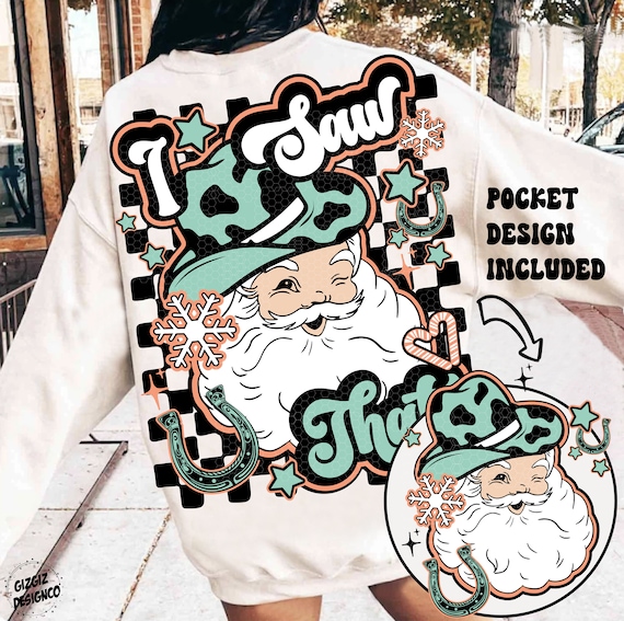 Western Christmas Png | Cowboy Santa Png | I Saw That Png | Santa Png | Western Png | Christmas Design | Holiday Sublimation, Retro Xmas Png