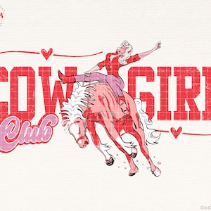 May include: A red and pink graphic design with the text "COWGIRL Club" and a woman riding a bucking horse. The design has a vintage, distressed look.