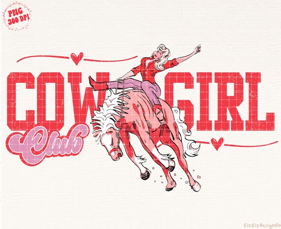 Cowgirl Club Png, Western Cowgirl Png Sublimation Design, Digital Download, Rodeo Png, Country Girl, Retro Cowgirl Shirt Png, Western Design