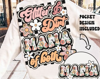 Glitter and Dirt Mama of Both Floral Mom Sublimation PNG Digital Download, Mama PNG, Mom Shirt, Mom life Png, Sublimation Design, Mother Day