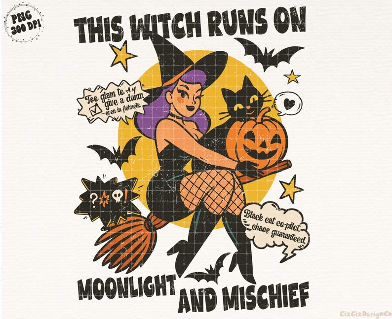 May include: A retro Halloween illustration with a witch, black cat, and pumpkin. Text reads "This Witch Runs On Moonlight and Mischief." Includes stars and bats. The image has a vintage aesthetic.