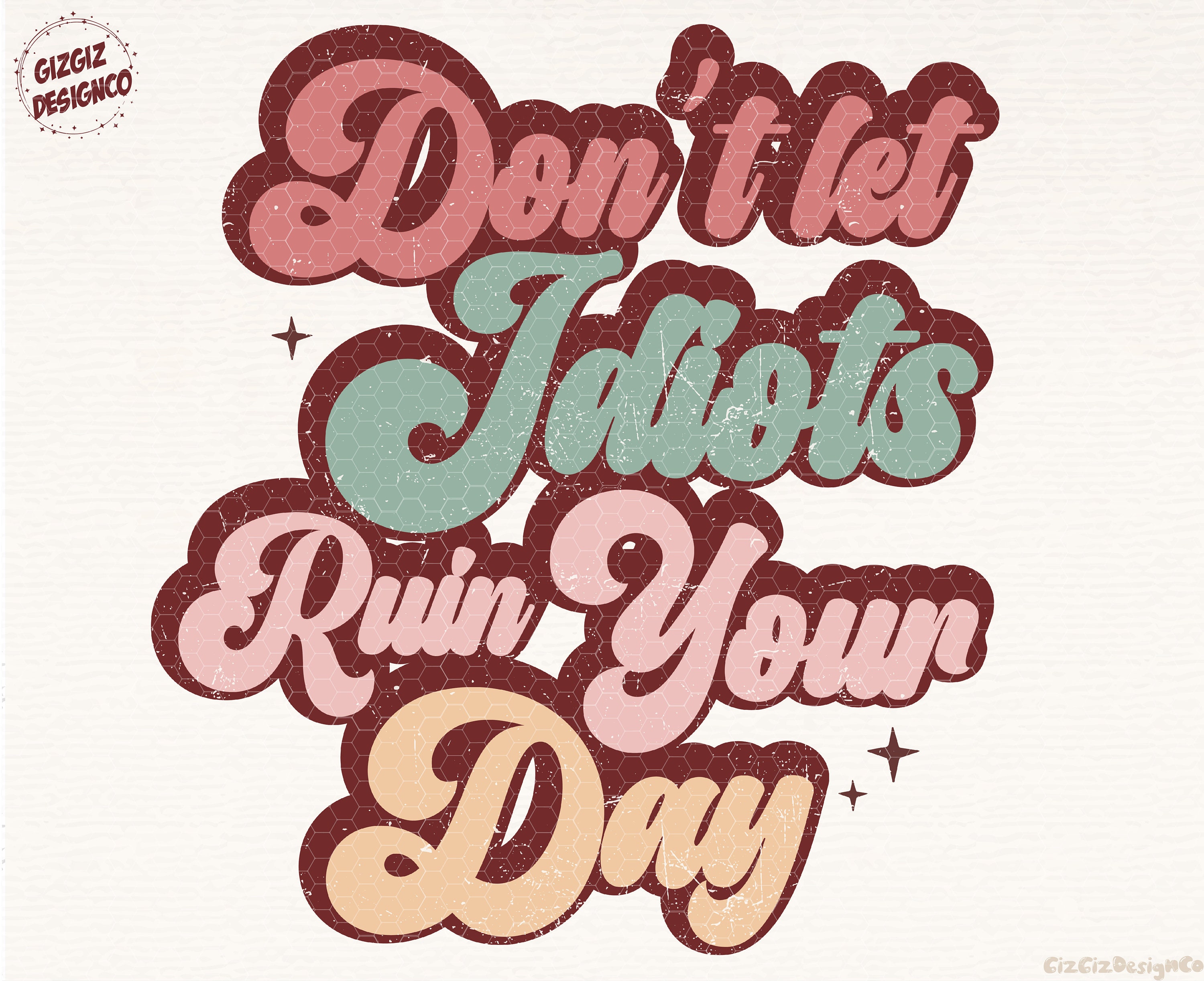 Mental Health Png-don't Let Idiots Ruin Your Day PNG, Motivational Png ...