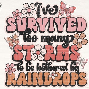 Citações Motivacionais Png, Eu Sobrevivi A Muitas Tempestades Png Sublimation Design Download, Western Cowgirl Png, Inspirational Quotes, Floral Png