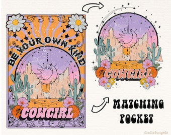Western Cowgirl Design Png, Be Your Own Kind Png, Western Cowgirl Png, Western Design Png, Desert Sublimation Design, Floral Cowgirl Png