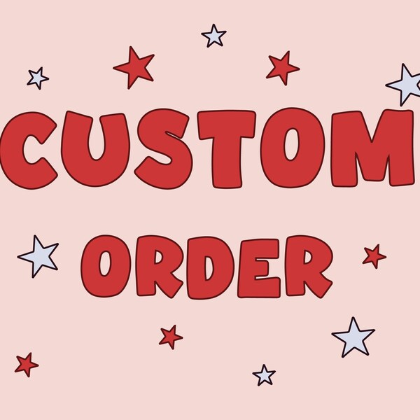 Custom Order