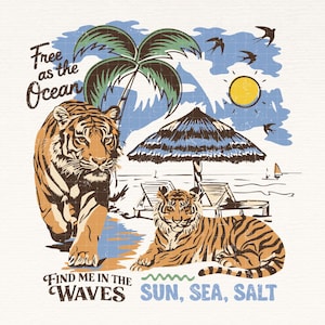 May include: Vintage-style illustration featuring two tigers on a beach with a palm tree, sun, and umbrella. The text reads "Free as the Ocean" and "Find me in the Waves Sun, Sea, Salt". The design has a distressed, retro aesthetic.