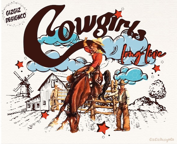 Western Long Live Cowgirls Png, Cowgirl PNG Sublimation Design Download, Western Cowgirl PNG, Retro Cowgirl Png, Digital Download, PNG
