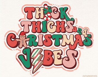 Christmas Png, Thick Thighs Christmas Vibes Png, Retro Christmas Sublimation PNG, Santa png, Jingle png, Retro Christmas png, Tis the season