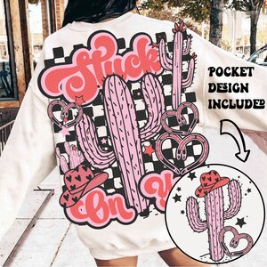 Stuck on You PNG, Western Valentine Png, Valentine’s Day PNG Sublimation Digital Design Download, vday shirt, love tshirt, retro png, cactus image 1