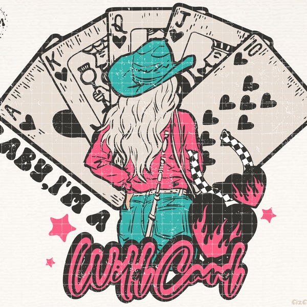 Baby I'm a Wild Card Western Cowgirl Png Design, Western Shirt Design PNG, Western PNG, Vintage PNG, Western Design, Country Western Png